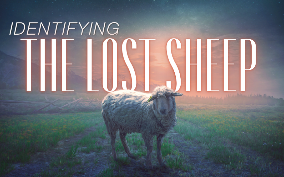 Identifying the Lost Sheep of the House of Israel – Your Identity in Messiah Has Been Hidden